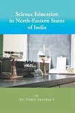 Science Education in North-Eastern States of India (eBook, ePUB) Science Education in North-Eastern States of India (eBook, ePUB)