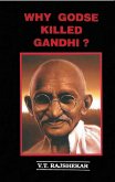 Why Godse Killed Gandhi? (eBook, ePUB) Why Godse Killed Gandhi? (eBook, ePUB)