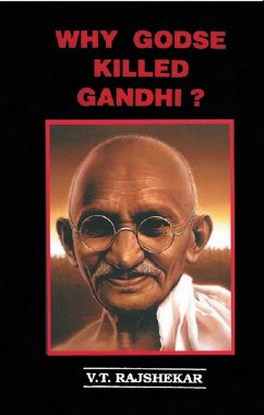 Why Godse Killed Gandhi? (eBook, ePUB) - Rajshekar, V. T.