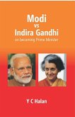 Modi vs Indira Gandhi: On Becoming Prime Minister (eBook, ePUB) Modi vs Indira Gandhi: On Becoming Prime Minister (eBook, ePUB)