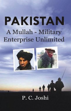 Pakistan (A Mullah-Military Enterprise Unlimited) (eBook, ePUB) - Joshi, P. C. Pakistan (A Mullah-Military Enterprise Unlimited) (eBook, ePUB) - Joshi, P. C.