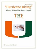 "Hurricane Rising" History of Miami Hurricanes Football (College Football Blueblood Series, #8) (eBook, ePUB)