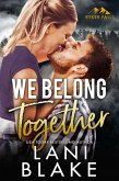 We Belong Together: A Small Town Romance (Ryker Falls, #7) (eBook, ePUB)