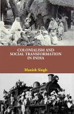 Colonialism and Social Transformation in India (eBook, ePUB) Colonialism and Social Transformation in India (eBook, ePUB)