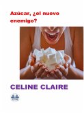 Azúcar, ¿el Nuevo Enemigo? (eBook, ePUB)