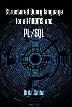 Cover Structured Query Language For All RDBMS And PL/SQL (SQL, PL/SQL) (eBook, ePUB)