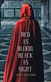 Red as Blood, Black as Night (eBook, ePUB) Red as Blood, Black as Night (eBook, ePUB)