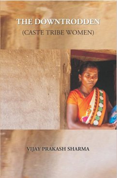 Downtrodden (Caste Tribe Women) (eBook, ePUB) - Sharma, Vijay Prakash