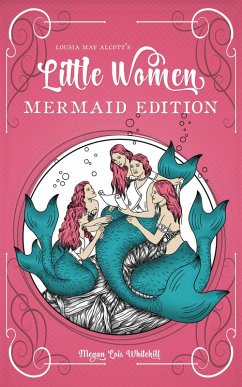 Cover Little Women: Mermaid Edition (eBook, ePUB)