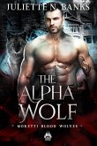 The Alpha Wolf (The Moretti Blood Brothers, #8.2) (eBook, ePUB)