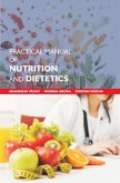 Practical Manual Of Nutrition And Dietetics (eBook, ePUB) Practical Manual Of Nutrition And Dietetics (eBook, ePUB)
