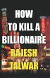 How To Kill A Billionaire (eBook, ePUB) - Bild 1