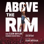 Above the Rim - How Elgin Baylor Changed Basketball (Unabridged) (MP3-Download)