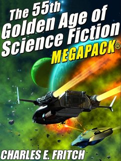 The 55th Golden Age of Science Fictioni MEGAPACK®: Charles E. Fritch (eBook, ePUB)