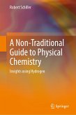 A Non-Traditional Guide to Physical Chemistry (eBook, PDF)