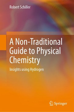A Non-Traditional Guide to Physical Chemistry (eBook, PDF) - Schiller, Robert