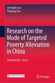 Research on the Mode of Targeted Poverty Alleviation in China (eBook, PDF) Research on the Mode of Targeted Poverty Alleviation in China (eBook, PDF)