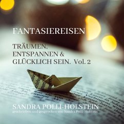 Träumen, Entspannen & Glücklich Sein (MP3-Download) - Holstein, Sandra Polli