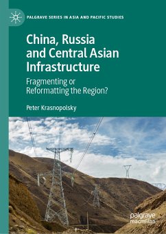 China, Russia and Central Asian Infrastructure (eBook, PDF) - Krasnopolsky, Peter