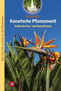 Kanarische Pflanzenwelt (eBook, ePUB) - Schönfelder, Peter; Schönfelder, Ingrid