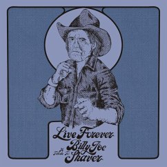 Live Forever: A Tribute To Billy Joe Shaver - Shaver,Billy Joe