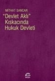 Devlet Akli Kiskacinda Hukuk Devleti