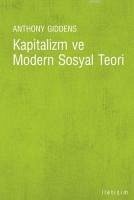 Kapitalizm ve Modern Sosyal Teori - Giddens, Anthony