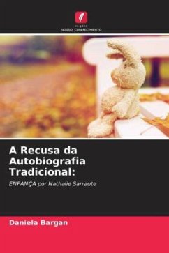 A Recusa da Autobiografia Tradicional: - Bargan, Daniela