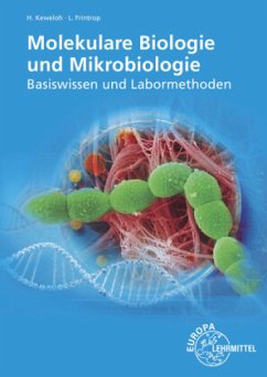 Molekulare Biologie und Mikrobiologie - Frintrop, Linda;Keweloh, Heribert