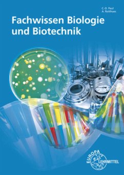 Fachwissen Biologie und Biotechnik - Kaufmann, Eva;Paul, Claus-Dieter;Rotthues, Alexander