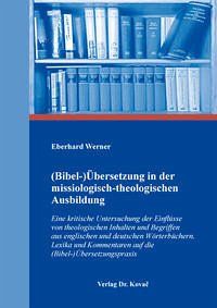 (Bibel-)Übersetzung in der missiologisch-theologischen Ausbildung - Werner, Eberhard
