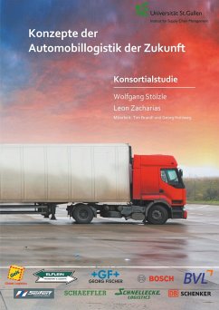 Konzepte der Automobillogistik der Zukunft - Zacharias, Leon; Stölzle, Wolfgang