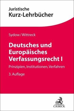 Deutsches und Europäisches Verfassungsrecht I - Sydow, Gernot;Wittreck, Fabian