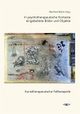 In psychotherapeutische Kontexte eingebettete Bilder und Objekte In psychotherapeutische Kontexte eingebettete Bilder und Objekte