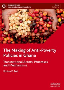 The Making of Anti-Poverty Policies in Ghana - Foli, Rosina K.