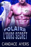 L'ours Secret (POLAIRE, #4) (eBook, ePUB)