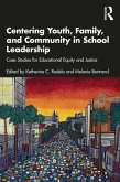 Centering Youth, Family, and Community in School Leadership (eBook, ePUB)