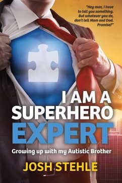 Cover I am a Superhero Expert: Growing up with my Autistic Brother (eBook, ePUB)