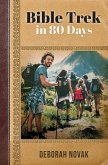 Bible Trek in 80 Days (eBook, ePUB) Bible Trek in 80 Days (eBook, ePUB)