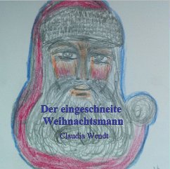 Der eingeschneite Weihnachtsmann (eBook, ePUB) - Wendt, Claudia