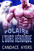 L'ours Héroïque (POLAIRE, #3) (eBook, ePUB)