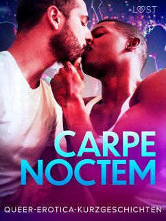 Carpe Noctem: Queer-Erotica-Kurzgeschichten (eBook, ePUB) - authors, LUST