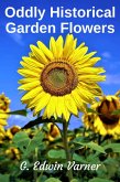 Oddly Historical Garden Flowers (eBook, ePUB)