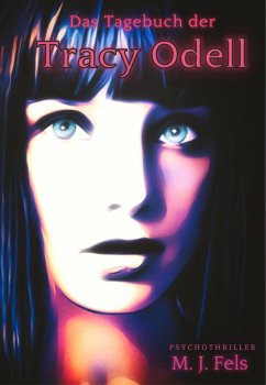 Das Tagebuch der Tracy Odell (eBook, ePUB) - Fels, Markus