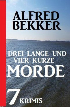 Cover Drei lange und vier kurze Morde: 7 Krimis (eBook, ePUB)