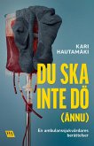 Du ska inte dö (ännu) (eBook, ePUB)