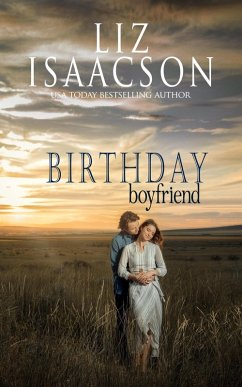 Birthday Boyfriend (Quinn Family Ranch Romance, #4) (eBook, ePUB) - Isaacson, Liz