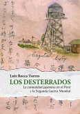 Los desterrados: la comunidad japonesa en el Perú y la Segunda Guerra Mundial (eBook, ePUB)