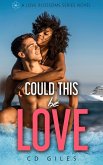 Could This Be Love (Love Blossoms, #1) (eBook, ePUB) Could This Be Love (Love Blossoms, #1) (eBook, ePUB)