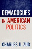 Demagogues in American Politics (eBook, PDF)